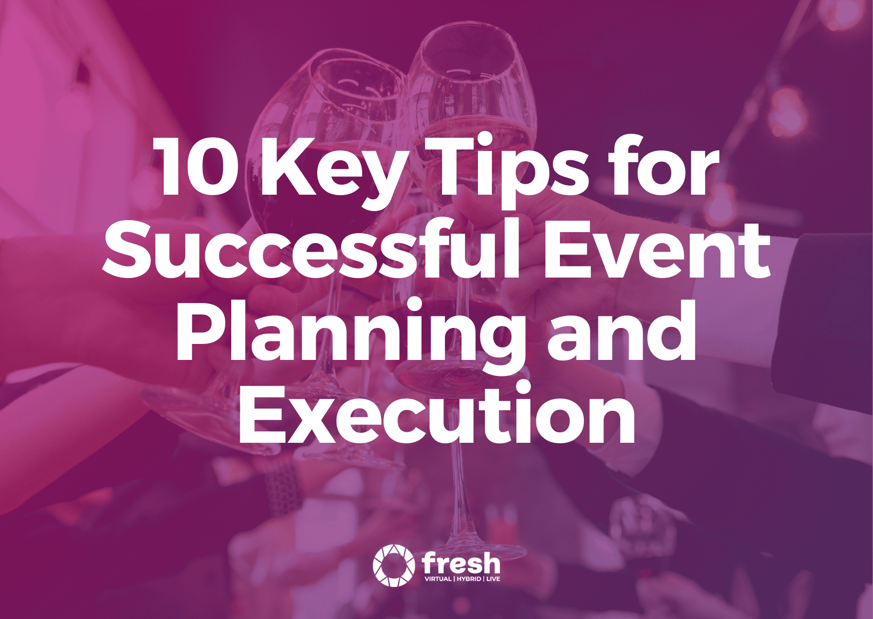 10 Key Tips for Successful Event Planning and Execution