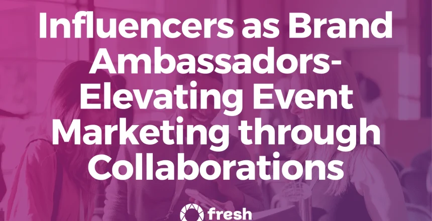 Elevating Event Marketing with Influencer Collaborations