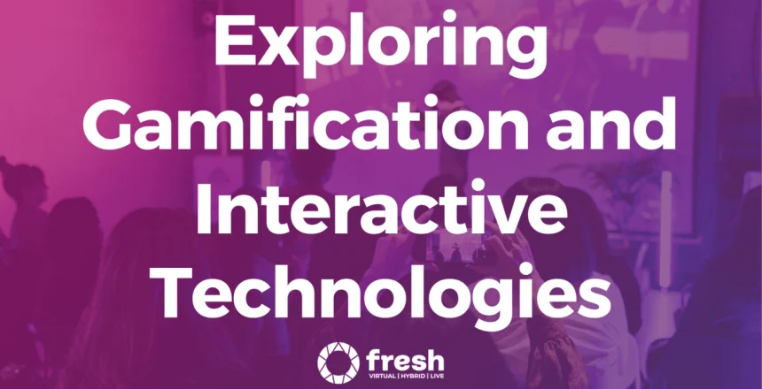 Level Up Your Event: Exploring Gamification and Interactive Technologies